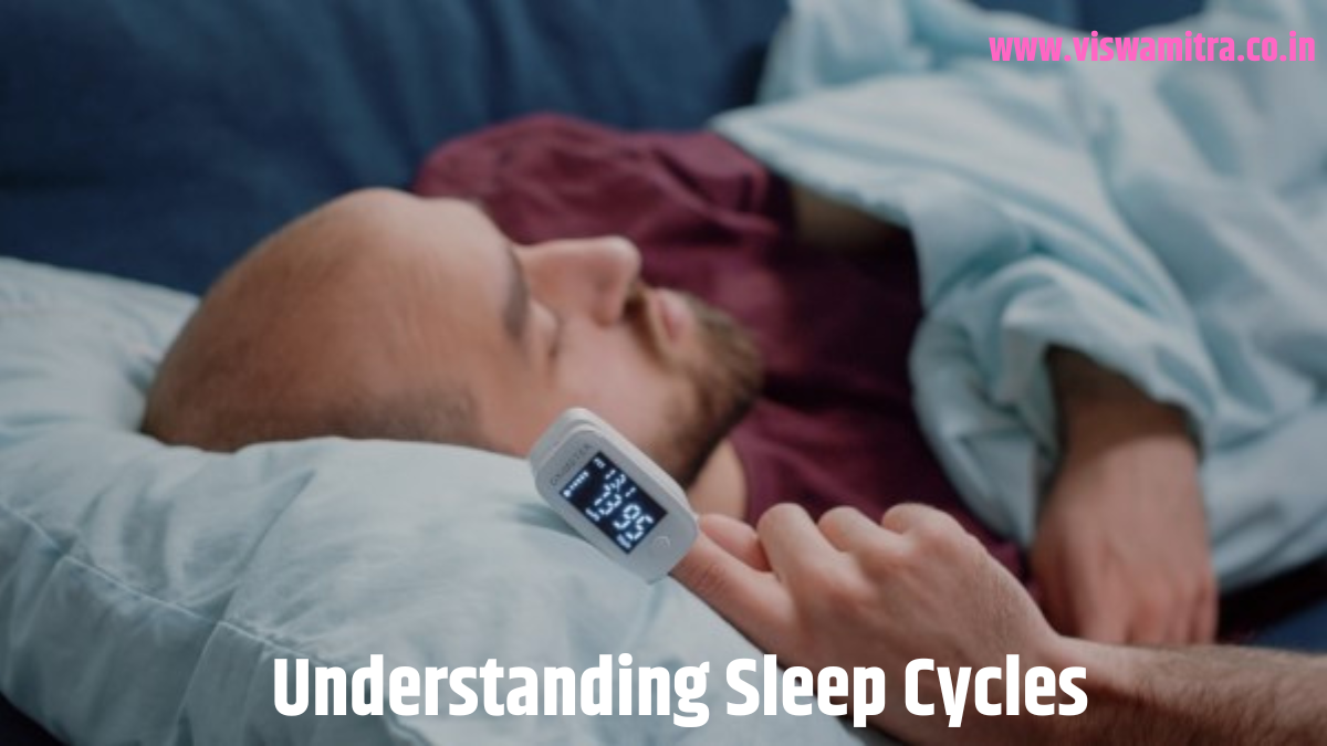 Understanding Sleep Cycles Understanding Sleep Cycles